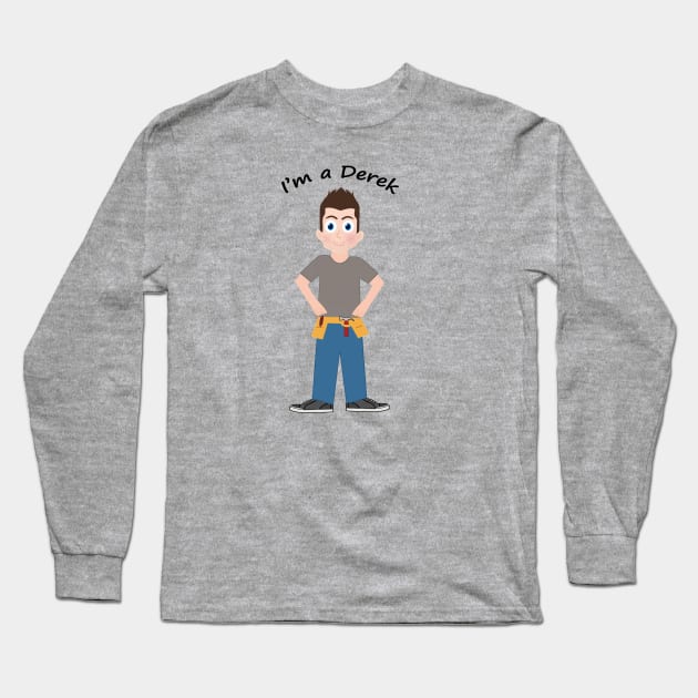 I'm a Derek Long Sleeve T-Shirt by Shelthardgames